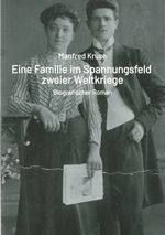Eine Familie im Spannungsfeld zweier Weltkriege Cover des Buches Eine Familie im Spannungsfeld zweier Weltkriege (ISBN: 9783384201942)