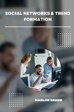 Social Networks & Trend Formation Cover des Buches Social Networks & Trend Formation (ISBN: 9783384204141)