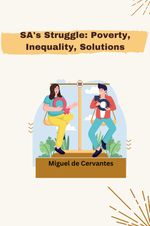 SA's Struggle: Poverty, Inequality, Solutions Cover des Buches SA's Struggle: Poverty, Inequality, Solutions (ISBN: 9783384211750)