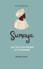 Sumaya Cover des Buches Sumaya (ISBN: 9783384216908)