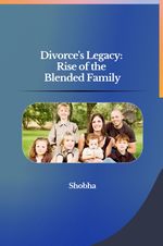 Divorce's Legacy: Rise of the Blended Family Cover des Buches Divorce's Legacy: Rise of the Blended Family (ISBN: 9783384223654)