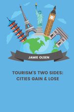 Tourism's Two Sides: Cities Gain & Lose Cover des Buches Tourism's Two Sides: Cities Gain & Lose (ISBN: 9783384224347)