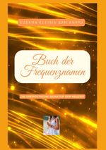 Das Buch der Frequenznamen Cover des Buches Das Buch der Frequenznamen (ISBN: 9783384226020)