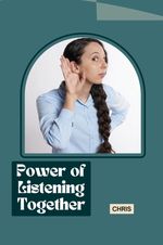 Power of Listening Together Cover des Buches Power of Listening Together (ISBN: 9783384228079)