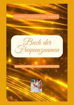 Das Buch der Frequenznamen Cover des Buches Das Buch der Frequenznamen (ISBN: 9783384229571)