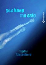 You Keep Me Safe Cover des Buches You Keep Me Safe (ISBN: 9783384238740)