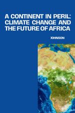 A Continent in Peril: Climate Change and the Future of Africa Cover des Buches A Continent in Peril: Climate Change and the Future of Africa (ISBN: 9783384239891)