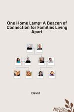 One Home Lamp: A Beacon of Connection for Families Living Apart Cover des Buches One Home Lamp: A Beacon of Connection for Families Living Apart (ISBN: 9783384245137)