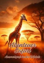 Abenteuer Safari Cover des Buches Abenteuer Safari (ISBN: 9783384260581)