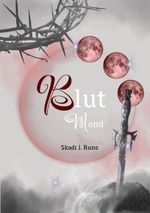 Blutmond - Band II Cover des Buches Blutmond - Band II (ISBN: 9783384261090)
