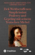 Deß Weltberuffenen Simplicissimi Pralerey und Gepräng mit seinem Teutschen Michel Cover des Buches Deß Weltberuffenen Simplicissimi Pralerey und Gepräng mit seinem Teutschen Michel (ISBN: 9783384261748)