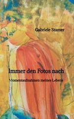 Immer den Fotos nach Cover des Buches Immer den Fotos nach (ISBN: 9783384264053)