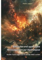 Biblische und apokryphe Weissagungen zur Apokalypse Cover des Buches Biblische und apokryphe Weissagungen zur Apokalypse (ISBN: 9783384269676)