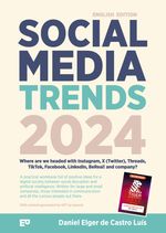 Social Media Trends 2024 – Where are we headed with Instagram, X (Twitter), Threads, TikTok, Facebook, LinkedIn, BeReal! and company? Cover des Buches Social Media Trends 2024 – Where are we headed with Instagram, X (Twitter), Threads, TikTok, Facebook, LinkedIn, BeReal! and company? (ISBN: 9783384274106)
