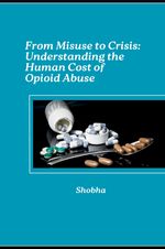 From Misuse to Crisis: Understanding the Human Cost of Opioid Abuse Cover des Buches From Misuse to Crisis: Understanding the Human Cost of Opioid Abuse (ISBN: 9783384283252)