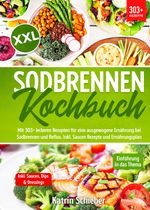 XXL Sodbrennen Kochbuch Cover des Buches XXL Sodbrennen Kochbuch (ISBN: 9783384293886)