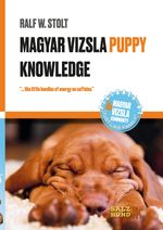 Magyar Vizsla PUPPIES Knowledge Cover des Buches Magyar Vizsla PUPPIES Knowledge (ISBN: 9783384299826)