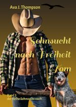 Sehnsucht nach Freiheit - Tom Cover des Buches Sehnsucht nach Freiheit - Tom (ISBN: 9783384302243)