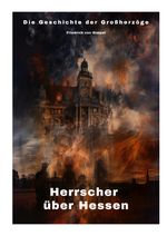 Herrscher über Hessen Cover des Buches Herrscher über Hessen (ISBN: 9783384302830)