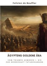 Ägyptens Goldene Ära Cover des Buches Ägyptens Goldene Ära (ISBN: 9783384308009)