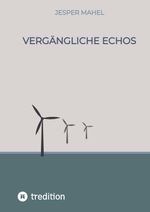 Vergängliche Echos Cover des Buches Vergängliche Echos (ISBN: 9783384309952)