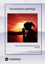 Karanlıktan aydınlığa Cover des Buches Karanlıktan aydınlığa (ISBN: 9783384310088)