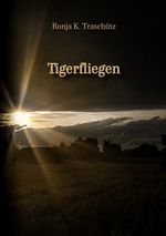 Tigerfliegen Cover des Buches Tigerfliegen (ISBN: 9783384310606)
