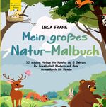 Mein großes Natur-Malbuch Cover des Buches Mein großes Natur-Malbuch (ISBN: 9783384315861)