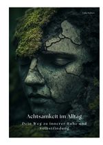 Achtsamkeit im Alltag Cover des Buches Achtsamkeit im Alltag (ISBN: 9783384318213)