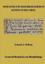 Semantics in Old High German suffix evolution Cover des Buches Semantics in Old High German suffix evolution (ISBN: 9783384326331)