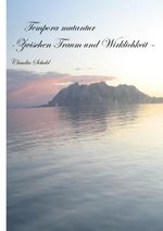 Tempora mutantur - Zwischen Traum und Wirklichkeit Cover des Buches Tempora mutantur - Zwischen Traum und Wirklichkeit (ISBN: 9783384332165)