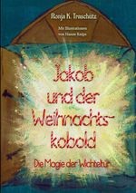 Jakob und der Weihnachtskobold Cover des Buches Jakob und der Weihnachtskobold (ISBN: 9783384334510)