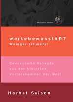 wertebewusstART weniger ist mehr! Cover des Buches wertebewusstART weniger ist mehr! (ISBN: 9783384338488)