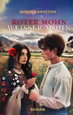 Roter Mohn Weisser Mohn Cover des Buches Roter Mohn Weisser Mohn (ISBN: 9783384346650)
