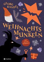 Weihnachtsmunkeln - Der Adventskalender zum Hören und Lesen Cover des Buches Weihnachtsmunkeln - Der Adventskalender zum Hören und Lesen (ISBN: 9783384356857)
