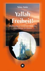 Yallah Freiheit! Cover des Buches Yallah Freiheit! (ISBN: 9783384359452)