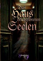 Das Haus der verlorenen Seelen Cover des Buches Das Haus der verlorenen Seelen (ISBN: 9783384371300)