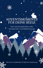 Adventsmomente für deine Seele Cover des Buches Adventsmomente für deine Seele (ISBN: 9783384374165)