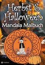Herbst Mandala Malbuch für Erwachsene Halloween Mandalas Malblock Frauen, Mädchen, Kinder Cover des Buches Herbst Mandala Malbuch für Erwachsene Halloween Mandalas Malblock Frauen, Mädchen, Kinder (ISBN: 9783384374202)