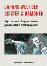 Japans Welt der Geister und Dämonen Cover des Buches Japans Welt der Geister und Dämonen (ISBN: 9783384378958)
