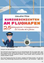 KitaFix-Kurzgeschichten Am Flughafen Cover des Buches KitaFix-Kurzgeschichten Am Flughafen (ISBN: 9783384386366)