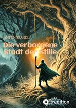 Die verborgene Stadt der Stille Cover des Buches Die verborgene Stadt der Stille (ISBN: 9783384386465)