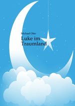 Luke im Traumland Cover des Buches Luke im Traumland (ISBN: 9783384392350)