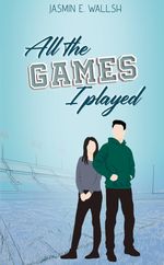 All the Games I Played Cover des Buches All the Games I Played (ISBN: 9783384396952)