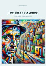 Der Bildermacher Cover des Buches Der Bildermacher (ISBN: 9783384400000)
