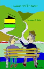 Leben trifft Kunst; Ausdruck eines anderen Blickwinkels auf das Leben Cover des Buches Leben trifft Kunst; Ausdruck eines anderen Blickwinkels auf das Leben (ISBN: 9783384403780)