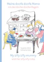Meine doofe doofe Mama mit den doofen doofen Regeln Cover des Buches Meine doofe doofe Mama mit den doofen doofen Regeln (ISBN: 9783384412492)