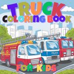 Fun Trucks Coloring Book for Kids Cover des Buches Fun Trucks Coloring Book for Kids (ISBN: 9783384418258)
