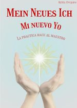 Mein Neues Ich Mi Nuevo Yo (Mujeres) Cover des Buches Mein Neues Ich Mi Nuevo Yo (Mujeres) (ISBN: 9783384433015)