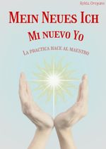 Mein Neues Ich Mi Nuevo Yo Cover des Buches Mein Neues Ich Mi Nuevo Yo (ISBN: 9783384456182)